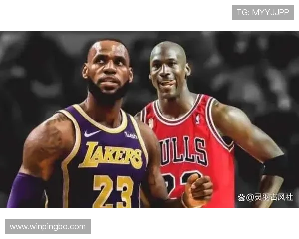 乔丹突破能力对比詹姆斯 助攻效率显著提升球队攻势